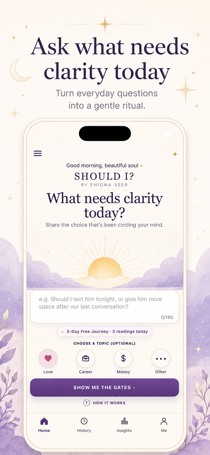 SHOULD I? Ask what needs clarity today app showcase